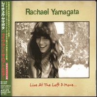 Rachael Yamagata - Live at the Loft lyrics