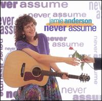 Jamie Anderson - Never Assume lyrics