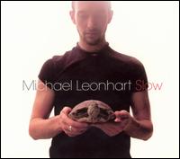 Michael Leonhart - Slow lyrics