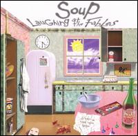 Soup - Laughing at the Fables lyrics