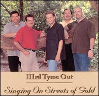 IIIrd Tyme Out - Singing on Streets of Gold lyrics