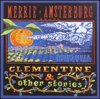 Merrie Amsterburg - Clementine & Other Stories lyrics