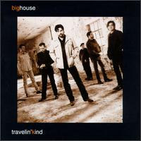 Big House - Travelin' Kind lyrics
