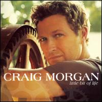 Craig Morgan - Little Bit of Life lyrics