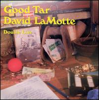 David LaMotte - Good Tar: Double Live lyrics