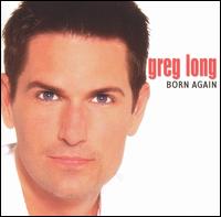 Greg Long - Born Again lyrics
