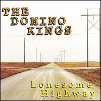 The Domino Kings - Lonesome Highway lyrics