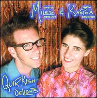 Miles & Karina - Quirkish Delights lyrics