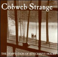 Cobweb Strange - The Temptation of Successive Hours lyrics