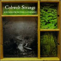 Cobweb Strange - Sounds from the Gathering lyrics