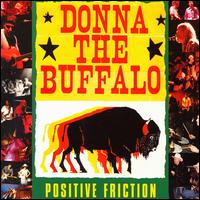 Donna the Buffalo - Positive Friction lyrics