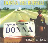 Donna the Buffalo - Life's a Ride lyrics