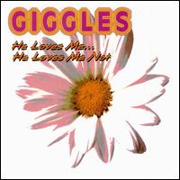 Giggles - He Loves Me...He Loves Me Not lyrics
