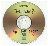 The Waifs - Up All Night lyrics