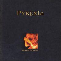 Pyrexia - System of the Animal lyrics