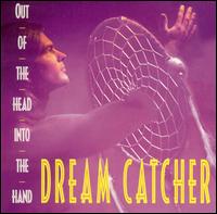 Dream Catcher - Out of the Head into the Hand lyrics
