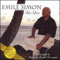 Pierre Grill - Emile Simon: True Love lyrics