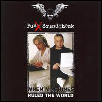 Punx Soundcheck - When Machines Ruled the World lyrics