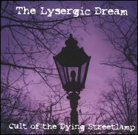 Lysergic Dream - Cult of the Dying Streetlamp lyrics
