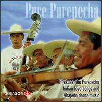 Pure Purepecha - Pirekaus, the Purepecha Indian Love Songs and Abejenos Dance Music lyrics