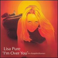 Lisa Pure - I'm Over You lyrics