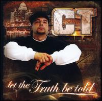 CT - Let The Truth Be Told lyrics