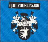 Quit Your DayJob - Quit Your DayJob lyrics