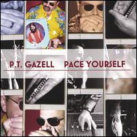 P.T Gazell - Pace Yourself lyrics