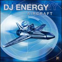 DJ Energy - DJ Energy: Aircraft lyrics