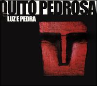 Quito Pedrosa - Luz E Pedra lyrics