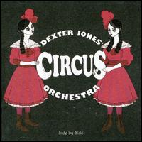Dexter Jones Circus Orchestra - Side by Side lyrics