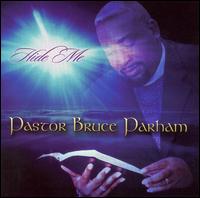 Rev. Bruce Parham - Hide Me lyrics