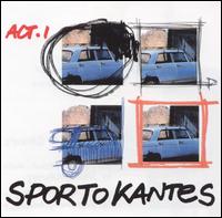 Sporto Kantes - Act. 1 lyrics