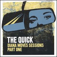Quick - Diana Moves Sessions, Pt. 1 lyrics