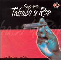 Orquesta Tabaco y Ron - Salsa de Verdad lyrics