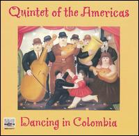 Quintet of the Americas - Dancing In Colombia lyrics