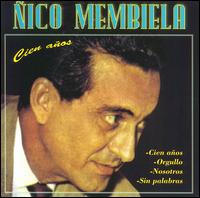 Nico Membiela - Cien Anos Nico Membiela lyrics