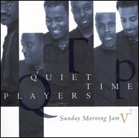 Quiet Time Players - Sunday Morning Jam, Vol. 2 lyrics