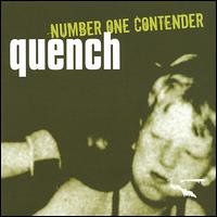 Quench - Number One Contender lyrics