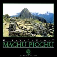 Kanchay - Machu Picchu lyrics