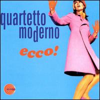 Quartetto Moderno - Ecco! lyrics