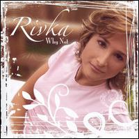 Rivka - Why Not lyrics