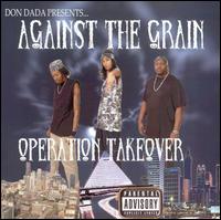 Against the Grain - Operation Takeover lyrics