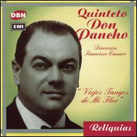 Quinteto Don Pancho - Viejos Tangos de Mi Flor lyrics