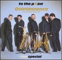 Quintessence Saxophone Quintet - To the Point lyrics