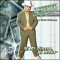 Leonel El Ranchero - Ni el Dinero Ni Nada lyrics