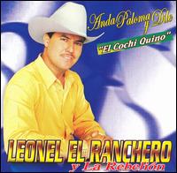 Leonel El Ranchero - Anda Paloma Y Dile lyrics