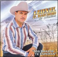 Leonel El Ranchero - Mis Brazos Te Esperan lyrics