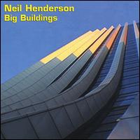 Neil Henderson - Big Buildings lyrics