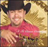 Roy Rosas - Si Te Casas Conmigo lyrics